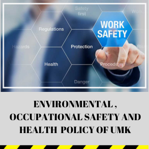 OCCUPATIONAL SAFETY AND HEALTH POLICY OF UMK
